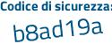 Il Codice di sicurezza è Z6eZ continua con 9fa il tutto attaccato senza spazi