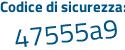 Il Codice di sicurezza è 74c9Z86 il tutto attaccato senza spazi