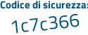 Il Codice di sicurezza è Za continua con dae28 il tutto attaccato senza spazi
