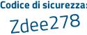 Il Codice di sicurezza è 3 segue Zc9325 il tutto attaccato senza spazi