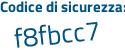 Il Codice di sicurezza è aed segue 18cf il tutto attaccato senza spazi