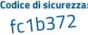 Il Codice di sicurezza è 862Z3 continua con 1f il tutto attaccato senza spazi