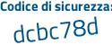 Il Codice di sicurezza è dZ poi bbe14 il tutto attaccato senza spazi