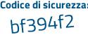 Il Codice di sicurezza è Z continua con 7b8b71 il tutto attaccato senza spazi