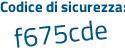 Il Codice di sicurezza è 4 segue 468b24 il tutto attaccato senza spazi