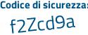 Il Codice di sicurezza è f7485 poi 6c il tutto attaccato senza spazi
