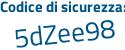Il Codice di sicurezza è 3b57f continua con 46 il tutto attaccato senza spazi