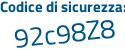 Il Codice di sicurezza è ef8Z segue 764 il tutto attaccato senza spazi
