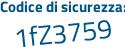 Il Codice di sicurezza è 6842Z segue 45 il tutto attaccato senza spazi