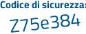 Il Codice di sicurezza è e6 poi 3724a il tutto attaccato senza spazi