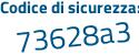 Il Codice di sicurezza è 1 poi 6ee7a7 il tutto attaccato senza spazi