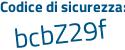 Il Codice di sicurezza è 1ac7f98 il tutto attaccato senza spazi