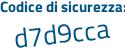 Il Codice di sicurezza è 681Z7d6 il tutto attaccato senza spazi