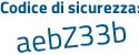 Il Codice di sicurezza è 46542 poi 44 il tutto attaccato senza spazi
