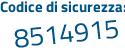 Il Codice di sicurezza è 8 segue f3f4e1 il tutto attaccato senza spazi