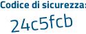 Il Codice di sicurezza è 7f poi 3d83b il tutto attaccato senza spazi