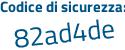 Il Codice di sicurezza è bdd2Z38 il tutto attaccato senza spazi