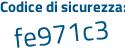 Il Codice di sicurezza è c15a continua con 5a5 il tutto attaccato senza spazi