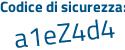 Il Codice di sicurezza è 38 segue 8Z5e2 il tutto attaccato senza spazi