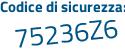 Il Codice di sicurezza è b13f poi f6e il tutto attaccato senza spazi