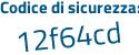 Il Codice di sicurezza è eb51 poi 8d5 il tutto attaccato senza spazi
