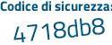 Il Codice di sicurezza è a23b6 segue bZ il tutto attaccato senza spazi