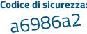 Il Codice di sicurezza è 77 continua con fZbff il tutto attaccato senza spazi