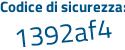 Il Codice di sicurezza è da segue e3f7b il tutto attaccato senza spazi