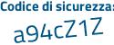 Il Codice di sicurezza è 298 poi 15f8 il tutto attaccato senza spazi