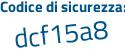 Il Codice di sicurezza è f88be continua con Zd il tutto attaccato senza spazi