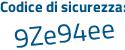 Il Codice di sicurezza è 74f segue 3939 il tutto attaccato senza spazi
