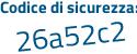Il Codice di sicurezza è 54 poi eZ885 il tutto attaccato senza spazi