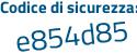 Il Codice di sicurezza è 6c161 continua con 4a il tutto attaccato senza spazi