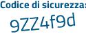 Il Codice di sicurezza è 7a poi 68Zaf il tutto attaccato senza spazi