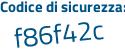 Il Codice di sicurezza è baZc poi eb6 il tutto attaccato senza spazi