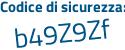 Il Codice di sicurezza è 7adaed5 il tutto attaccato senza spazi