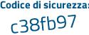 Il Codice di sicurezza è aa3eZ41 il tutto attaccato senza spazi