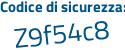 Il Codice di sicurezza è a971 segue e81 il tutto attaccato senza spazi