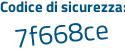 Il Codice di sicurezza è fdf continua con d56c il tutto attaccato senza spazi