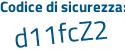 Il Codice di sicurezza è 8cecc continua con c3 il tutto attaccato senza spazi