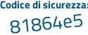 Il Codice di sicurezza è 82cc segue 89a il tutto attaccato senza spazi