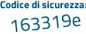 Il Codice di sicurezza è 17854 poi 16 il tutto attaccato senza spazi