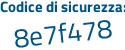 Il Codice di sicurezza è 422a262 il tutto attaccato senza spazi