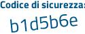Il Codice di sicurezza è 5698ef6 il tutto attaccato senza spazi