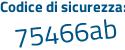 Il Codice di sicurezza è 551 poi fZb8 il tutto attaccato senza spazi