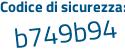 Il Codice di sicurezza è 1 continua con b91cbf il tutto attaccato senza spazi