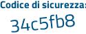 Il Codice di sicurezza è Z poi 9166bc il tutto attaccato senza spazi