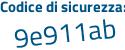 Il Codice di sicurezza è bc8b4 segue 6d il tutto attaccato senza spazi