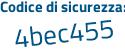 Il Codice di sicurezza è b3f5aa9 il tutto attaccato senza spazi