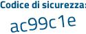 Il Codice di sicurezza è b81 segue aZ9Z il tutto attaccato senza spazi